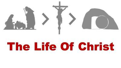 Basic Training - Life of Christ