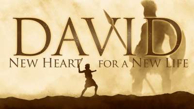 David: A New Heart For A New Life