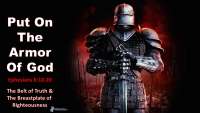 Basic Training - The Whole Armor of God - The Belt and Breastplate