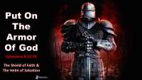 Basic Training - The Whole Armor of God - The Shield and the Helm