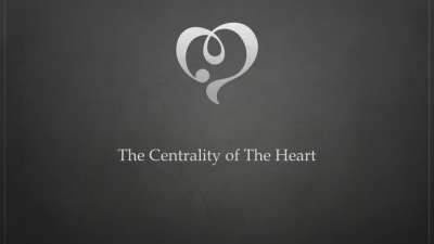 The Centrality of the Heart